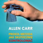 Tytuł: Prosta metoda jak skutecznie kontrolować alkohol
Autor: Allen Carr
Wydawnictwo: Betters
Formaty: EPUB, PDF, MOBI