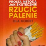 Tytuł: Prosta metoda jak skutecznie rzucić palenie dla kobiet
Autor: Allen Carr
Wydawnictwo: Betters
Formaty: PDF, MOBI, EPUB