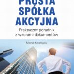 Prosta spółka akcyjna. Praktyczny poradnik z wzorami dokumentów (e-book z suplementem elektronicznym) — okładka e-booka