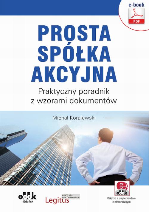 Prosta spółka akcyjna. Praktyczny poradnik z wzorami dokumentów (e-book z suplementem elektronicznym) — okładka e-booka