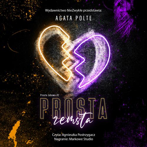 Tytuł: Prosta zemsta
Autor: Agata Polte
Wydawnictwo: NieZwykłe
Formaty: MP3