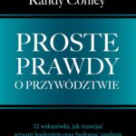 Tytuł: Proste prawdy o przywództwie
Autor: Ken Blanchard, Randy Conley
Wydawnictwo: MT Biznes
Formaty: MOBI, EPUB