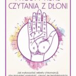 Tytuł: Prosty kurs czytania z dłoni
Autor: Cassandra Eason
Wydawnictwo: Studio Astropsychologii
Formaty: PDF, MOBI, EPUB