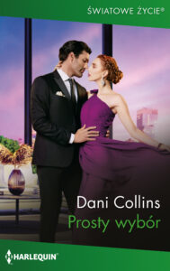 Tytuł: Prosty wybór
Autor: Dani Collins
Wydawnictwo: HarperCollins Polska
Formaty: EPUB, MOBI