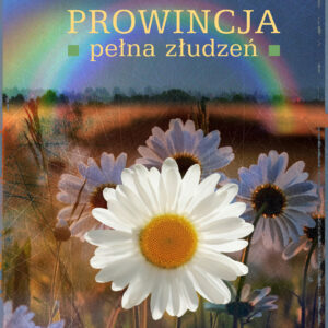 Tytuł: Prowincja pełna... (#8). Prowincja pełna złudzeń
Autor: Katarzyna Enerlich
Wydawnictwo: Wydawnictwo MG
Formaty: EPUB, MOBI