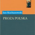 Tytuł: Proza polska
Autor: Jan Kochanowski
Wydawnictwo: Universitas
Formaty: PDF