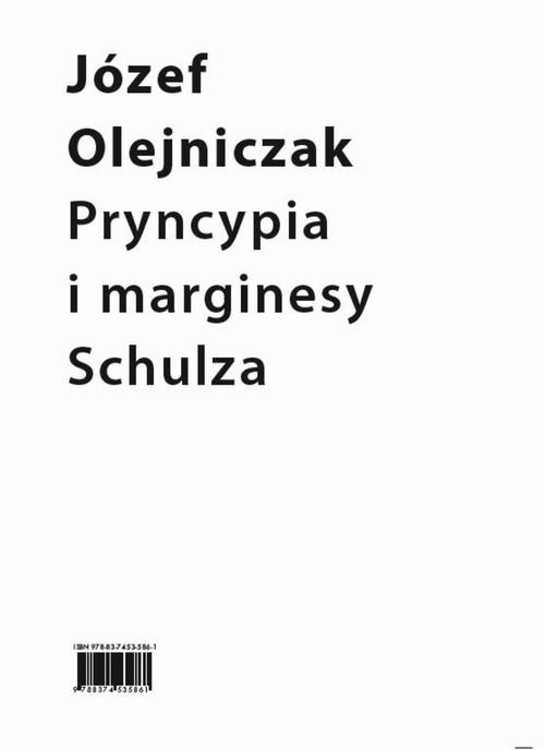 Tytuł: Pryncypia i marginesy Schulza. Eseje
Autor: Józef Olejniczak
Wydawnictwo: Słowo/Obraz Terytoria
Formaty: EPUB, MOBI