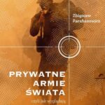 Prywatne armie świata. Czyli jak wyglądają współczesne konflikty — okładka e-booka