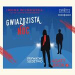 Tytuł: Prywatne śledztwo Agaty Brok. Tom 2. Gwiaździsta noc
Autor: Iwona Wilmowska
Wydawnictwo: Storybox
Formaty: MP3