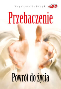 Przebaczenie. Powrót do życia — okładka e-booka