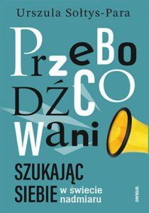 Przebodźcowani. Szukając siebie w świecie nadmiaru — okładka e-booka
