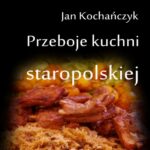 Przeboje kuchni staropolskiej — okładka e-booka