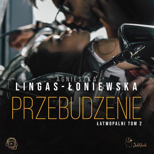 Tytuł: Przebudzenie
Autor: Agnieszka Lingas-Łoniewska
Wydawnictwo: JakBook
Formaty: MP3