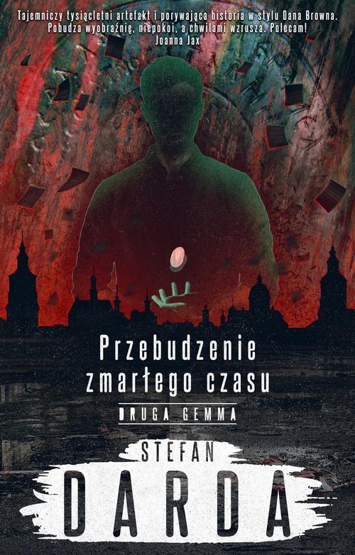 Tytuł: Przebudzenie zmarłego czasu. Tom 2. Druga gemma
Autor: Stefan Darda
Wydawnictwo: Videograf
Formaty: EPUB, MOBI
