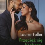 Tytuł: Przecież się kochamy
Autor: Louise Fuller
Wydawnictwo: Harlequin
Formaty: EPUB, MOBI