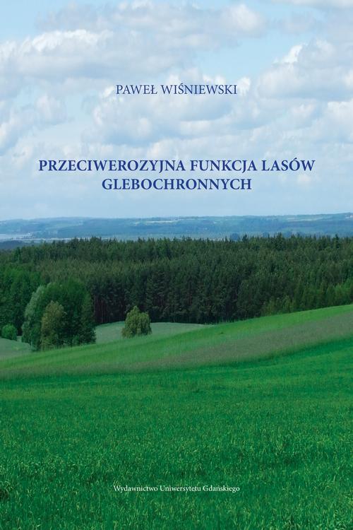 Przeciwerozyjna funkcja lasów glebochronnych — okładka e-booka