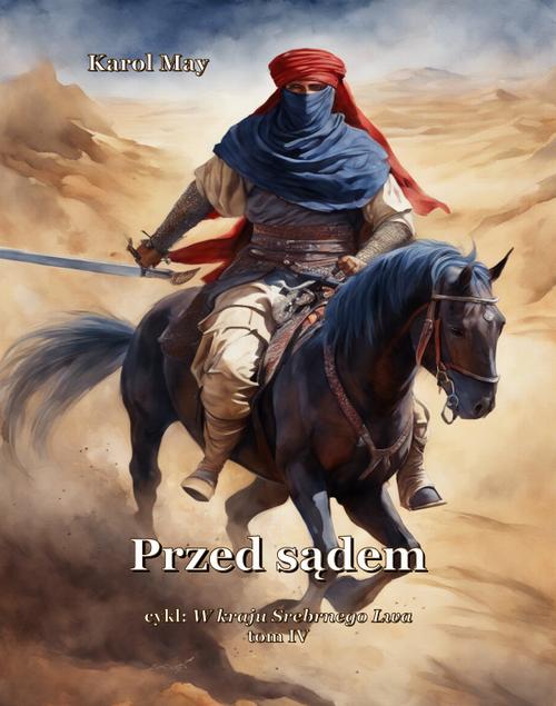 Tytuł: Przed sądem
Autor: Karol May
Wydawnictwo: Armoryka
Formaty: MOBI, EPUB