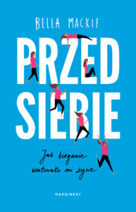 Przed siebie. Jak bieganie uratowało mi życie — okładka e-booka