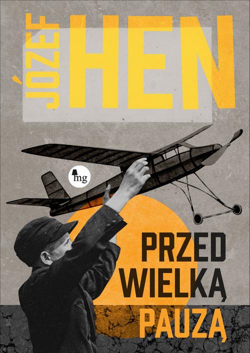 Tytuł: Przed wielką pauzą
Autor: Józef Hen
Wydawnictwo: MG
Formaty: EPUB
