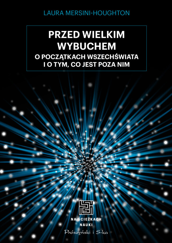 Przed Wielkim Wybuchem. O początkach wszechświata o o tym, co jest poza nim — okładka