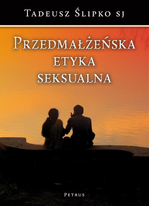 Tytuł: Przedmałżeńska etyka seksualna
Autor: Tadeusz Ślipko
Wydawnictwo: Petrus
Formaty: PDF