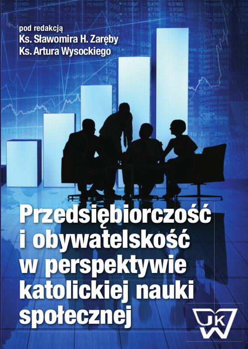 Przedsiębiorczość i obywatelskość w perspektywie katolickiej nauki społecznej — okładka e-booka