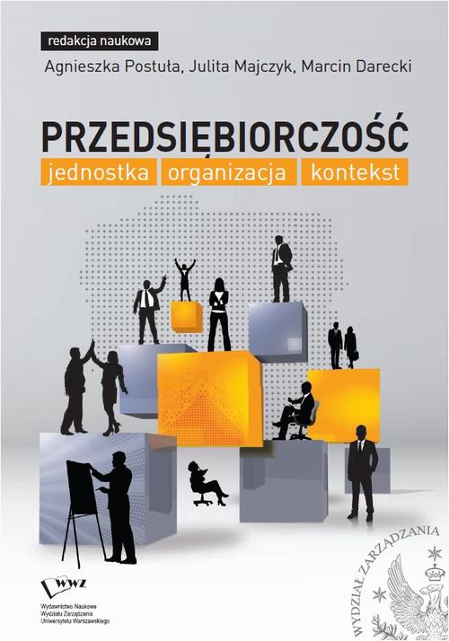 Tytuł: Przedsiębiorczość: jednostka, organizacja, kontekst
Autor: 
Wydawnictwo: Wydawnictwo Naukowe Wydziału Zarządzania UW
Formaty: PDF