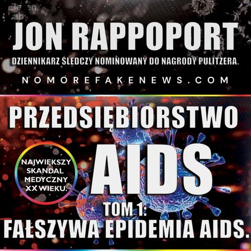 Tytuł: Przedsiębiorstwo AIDS
Autor: Jon Rappoport
Wydawnictwo: Wydawnictwo Horyzont Idei
Formaty: MP3