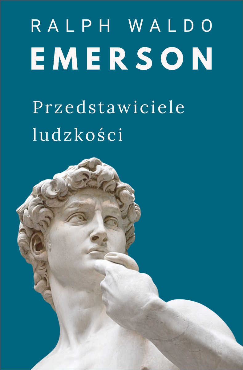 Tytuł: Przedstawiciele ludzkości
Autor: Ralph Waldo Emerson
Wydawnictwo: Miasto Książek
Formaty: EPUB, MOBI