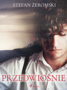 Tytuł: Przedwiośnie
Autor: Stefan Żeromski
Wydawnictwo: SAGA Egmont
Formaty: EPUB, MOBI