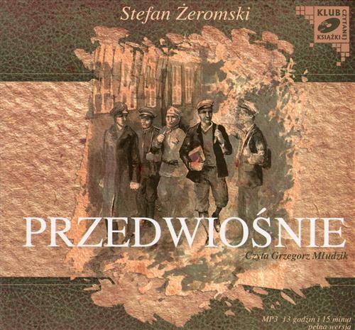 Tytuł: Przedwiośnie
Autor: Stefan Żeromski
Wydawnictwo: SMPB
Formaty: MP3