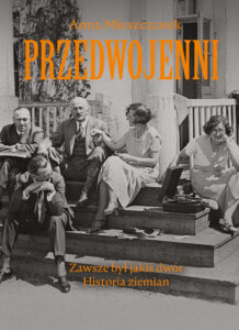 Przedwojenni. Zawsze był jakiś dwór. Historie ziemian — okładka e-booka