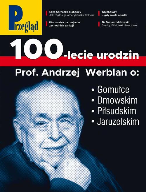 Tytuł: Przegląd. 44
Autor: Jerzy Domański, Robert Walenciak, Paweł Dybicz, Andrzej Werblan, Marek Czarkowski, Jakub Dymek, Wojciech Kuczok, Jan Widacki, Andrzej Sikorski, Andrzej Romanowski, Bronisław Łagowski, Andrzej Walicki, Bohdan Piętka
Wydawnictwo: Fundacja Oratio Recta
Formaty: PDF