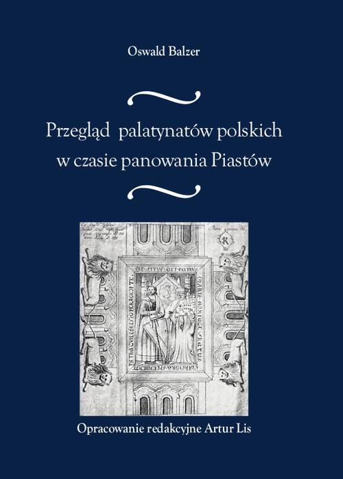Przegląd palatynatów polskich w czasie panowania Piastów — okładka e-booka