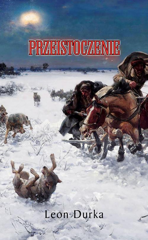 Tytuł: Przeistoczenie
Autor: Leon Durka
Wydawnictwo: Wydawnictwo e-bookowo
Formaty: EPUB, PDF, MOBI