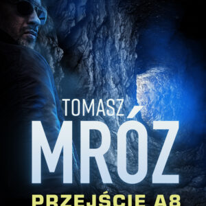Tytuł: Przejście A8 (#1)
Autor: Tomasz Mróz
Wydawnictwo: SAGA Egmont
Formaty: EPUB, MOBI