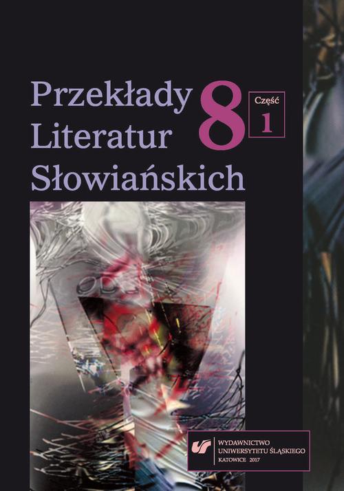 Przekłady Literatur Słowiańskich 2017. T. 8. Cz. 1: Parateksty w odbiorze przekładu — okładka wydania