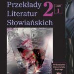 Przekłady Literatur Słowiańskich. T. 2. Cz. 1: Formy dialogu międzykulturowego w przekładzie artystycznym — okładka wydania