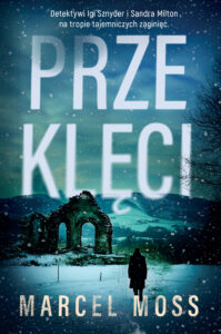 Tytuł: Przeklęci
Autor: Marcel Moss
Wydawnictwo: FILIA
Formaty: EPUB, MOBI