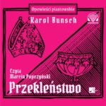 Tytuł: Przekleństwo
Autor: Karol Bunsch
Wydawnictwo: Aleksandria
Formaty: MP3