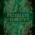 Tytuł: Przeklęte korony
Autor: Catherine Doyle, Katherine Webber
Wydawnictwo: We need YA
Formaty: EPUB, MOBI