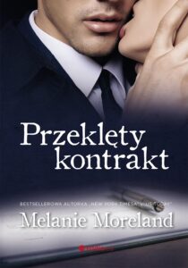 Tytuł: Przeklęty kontrakt
Autor: Melanie Moreland
Wydawnictwo: Editio
Formaty: EPUB, PDF, MOBI