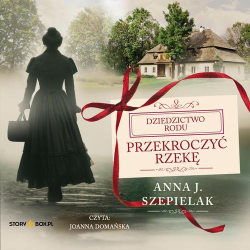 Tytuł: Przekroczyć rzekę
Autor: Anna J. Szepielak
Wydawnictwo: Storybox
Formaty: MP3