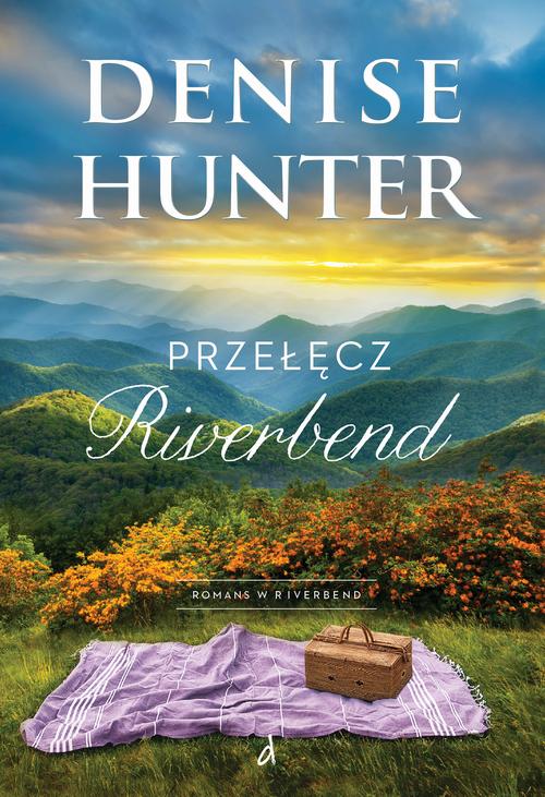 Tytuł: Przełęcz Riverbend
Autor: Denise Hunter
Wydawnictwo: Dreams
Formaty: MOBI, EPUB
