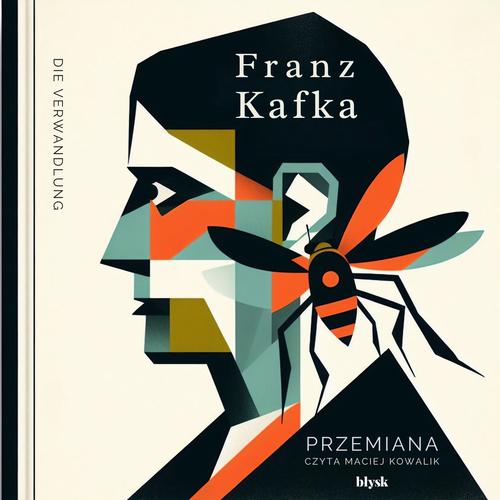 Tytuł: Przemiana
Autor: Franz Kafka
Wydawnictwo: Wydawnictwo Błysk
Formaty: MP3