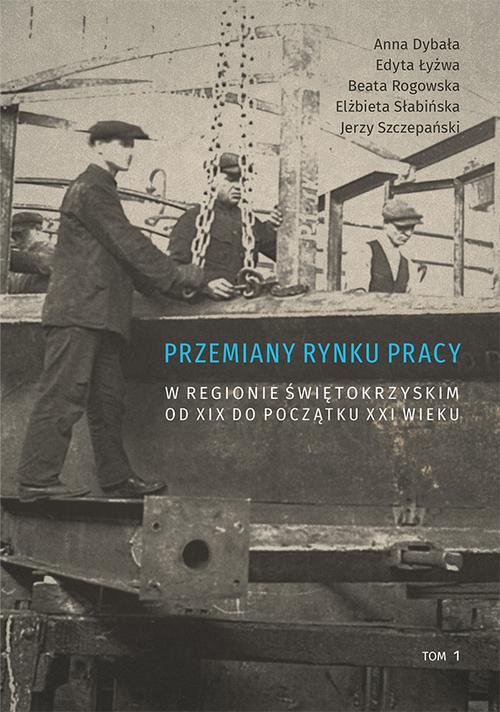 Tytuł: Przemiany rynku pracy w regionie świętokrzyskim od XIX do początku XXI wieku, t. 1
Autor: Anna Dybała, Edyta Łyżwa, Beata Rogowska, Elżbieta Słabińska, Jerzy Szczepański
Wydawnictwo: Uniwersytet Jana Kochanowskiego
Formaty: PDF