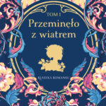 Tytuł: Przeminęło z wiatrem Tom I
Autor: Margaret Mitchell
Wydawnictwo: Świat Książki
Formaty: EPUB, MOBI