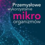 Przemysłowe wykorzystanie mikroorganizmów — okładka e-booka