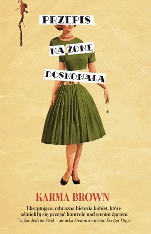 Tytuł: Przepis na żonę doskonałą
Autor: Karma Brown
Wydawnictwo: Akapit Press
Formaty: EPUB, MOBI