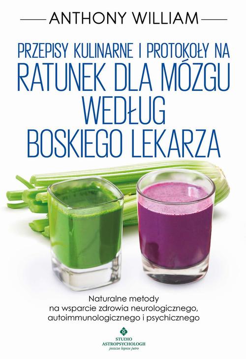 Przepisy kulinarne i protokoły na Ratunek dla mózgu według Boskiego Lekarza — okładka e-booka